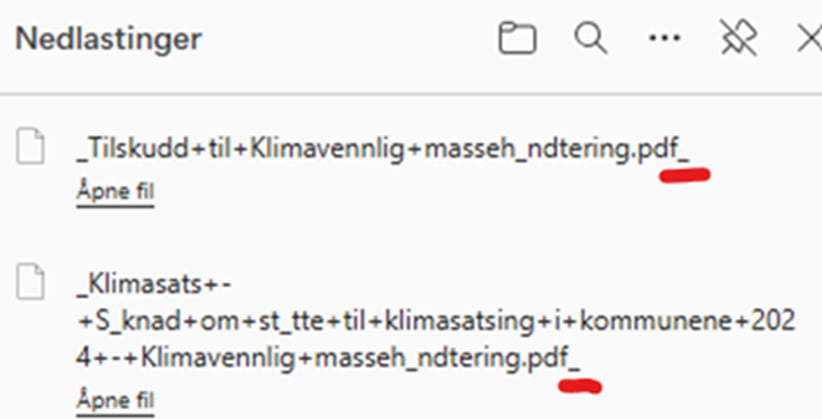 Alle PDF-filer som lastes ned fra&nbsp;Klimasats-prosjekter f&aring;r n&aring; p&aring; et ekstra tegn til slutt i filnavnet med en _ (understrek) etter .pdf. Vi jobber med &aring; l&oslash;se dette problemet.